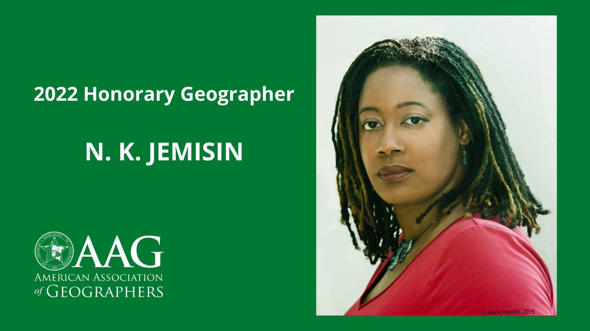 Image reads: 2022 Honorary Geographer N. K. Jemisin. It shows a headshot of Jemisin on a green background with the AAG logo. 