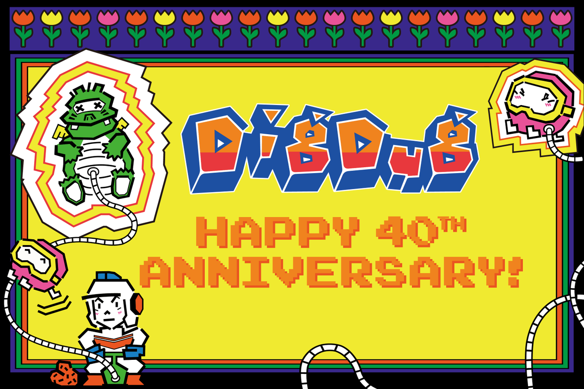 Are you really gonna scroll by without saying Happy Birthday to DigDug?🐉💥🎈