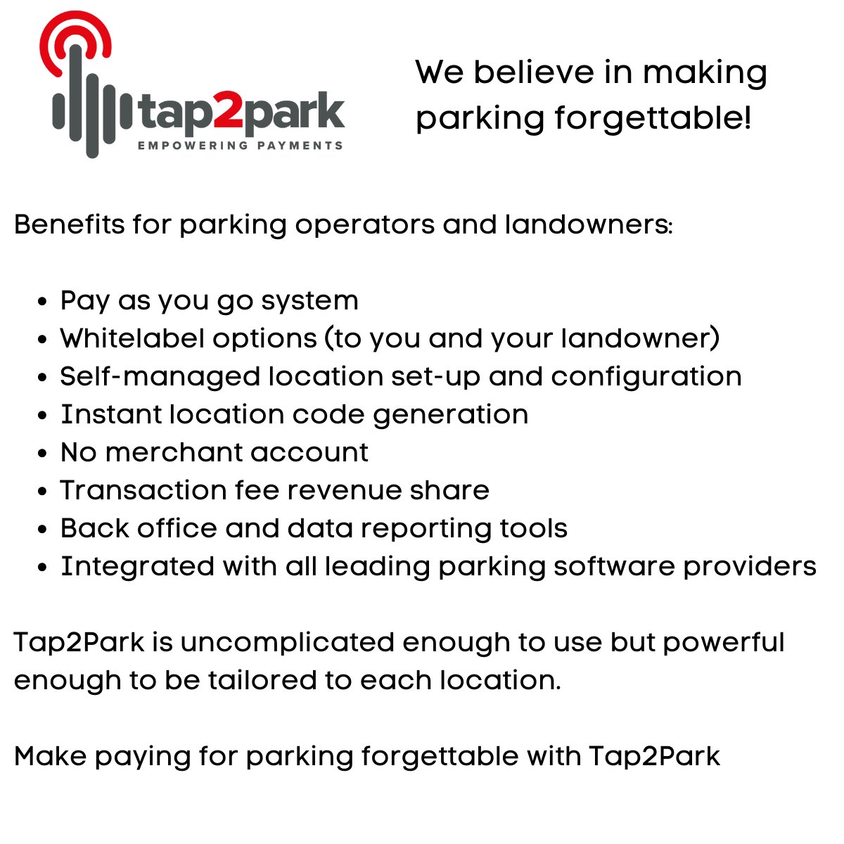 Tap2Park the pay as you go innovative cashless payment built for customers and parking operators. Add tap2park to your locations email us at: hello@tap2park.com | tap2park.com

#makeparkingforgettable #payasyougo #cashlessparking #parkingsolution #parking #tap2park