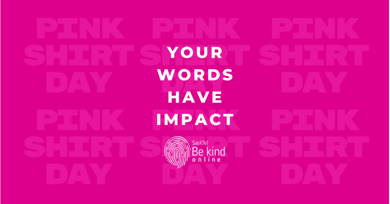 BeKindOnlineSK's tweet photo. Join @SaskTel #BeKindOnline and wear pink to take a stand against online bullying and remember that our words have impact! 👚#PinkShirtDay is on February 23!
