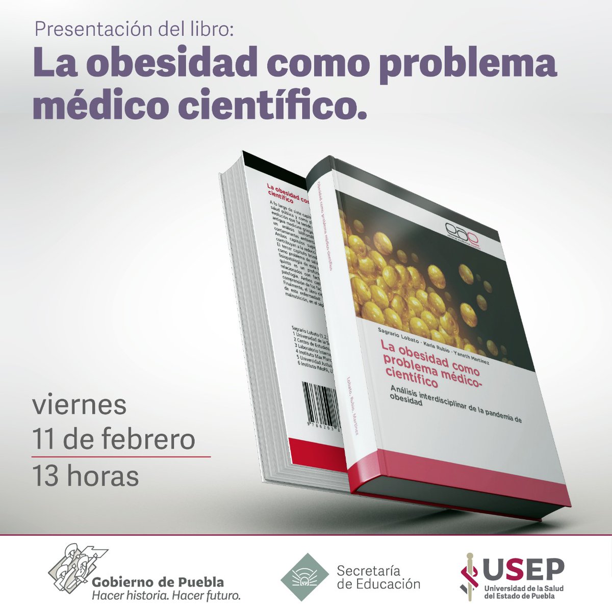 Autoras y coordinadoras del libro: Sagrario Lobato, Karla Rubio y Yaneth Martínez. Junto con 17 colaboradores de la Licenciatura en Médico Cirujano USEP y EPIGEN 🔬👩🏻‍🔬👨🏻‍🔬