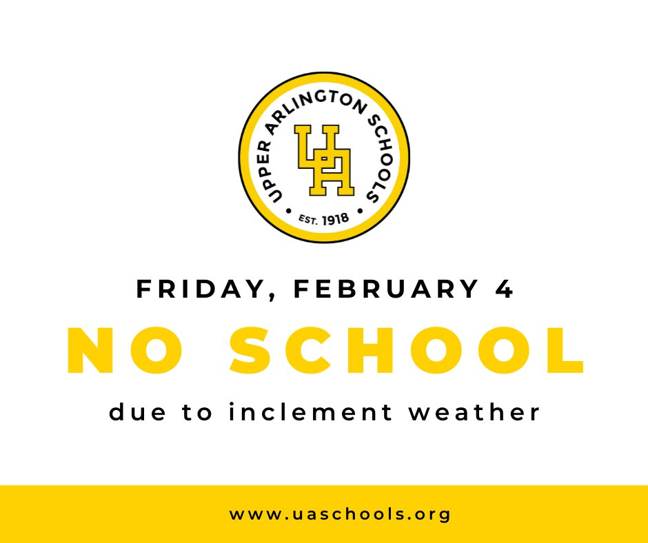 Due to weather conditions, all Upper Arlington Schools will be closed again tomorrow, Friday, February 4. There will be no in-person classes or remote learning for students, including the Online Academy. There will also be no classes at Burbank Early Childhood School.