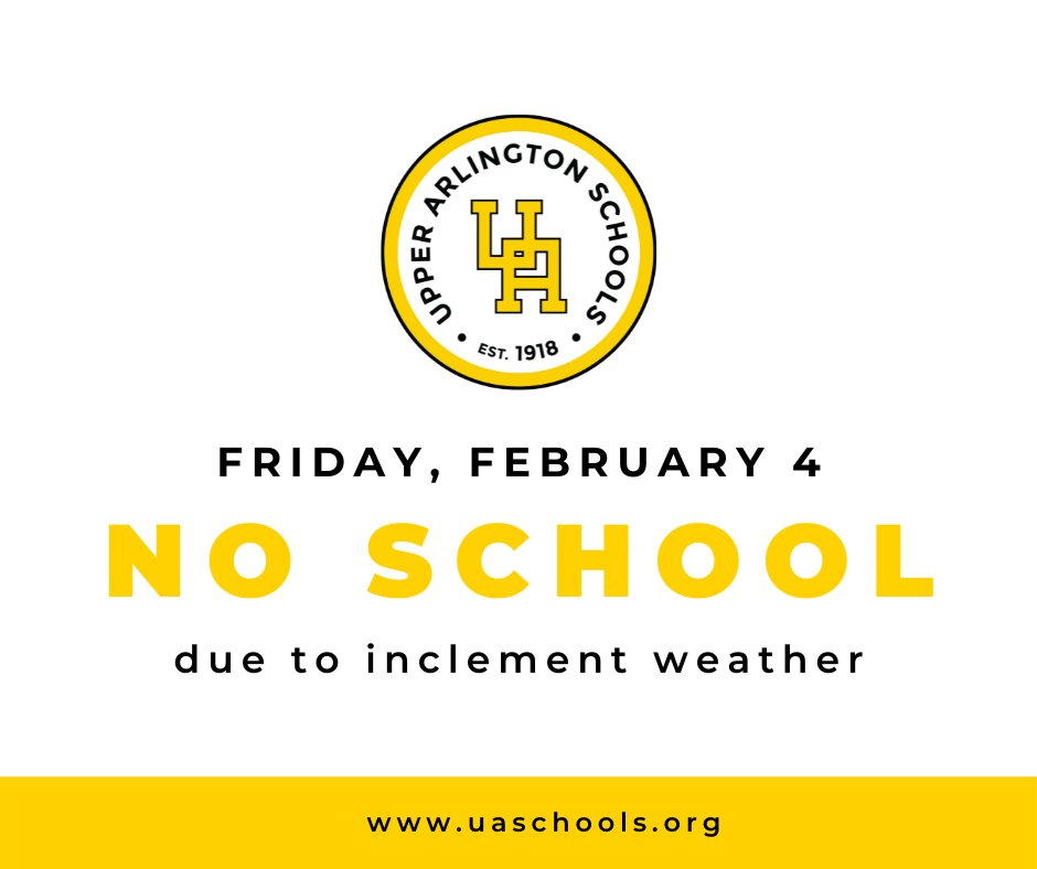 Due to weather conditions, all Upper Arlington Schools will be closed again tomorrow, Friday, February 4.  There will be no in-person classes or remote learning for students, including the Online Academy. There will also be no classes at Burbank Early Childhood School.
