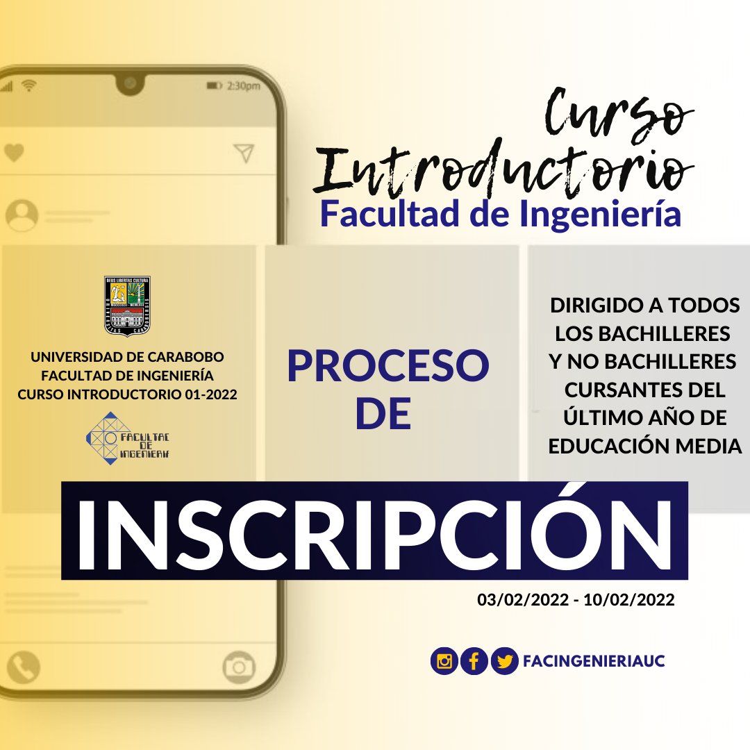 UNIVERSIDAD DE CARABOBO
FACULTAD DE INGENIERÍA

CURSO INTRODUCTORIO 01-2022 
PROCESO DE INSCRIPCIÓN

DIRIGIDO A TODOS LOS BACHILLERES Y NO BACHILLERES CURSANTES DEL ÚLTIMO AÑO DE EDUCACIÓN MEDIA