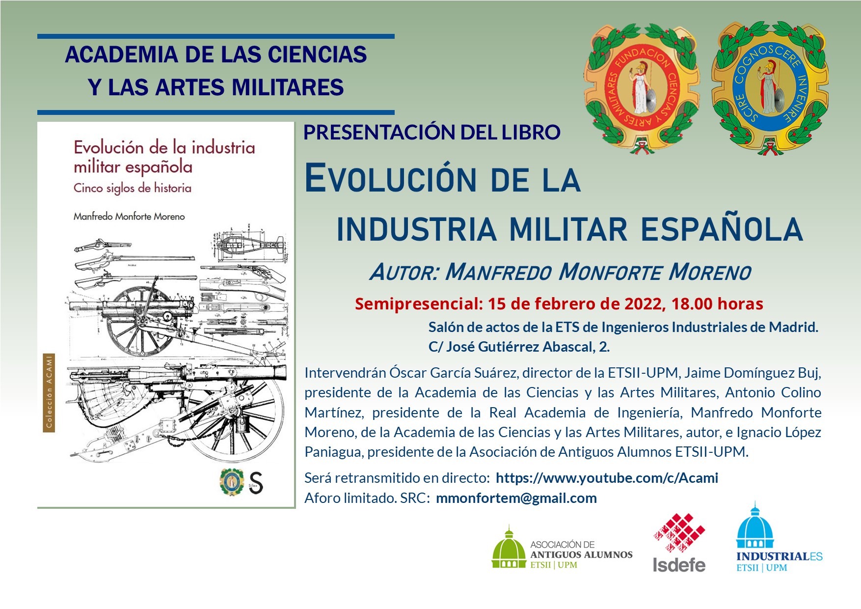 estático Gracioso Firmar Academia de las Ciencias y las Artes Militares on Twitter: "Colección ACAMI Presentación del libro nº 4 EVOLUCIÓN DE LA INDUSTRIA MILITAR ESPAÑOLA CINCO SIGLOS DE HISTORIA Escuela Técnica Superior de Ing. estático Gracioso Firmar Academia de las Ciencias y las Artes Militares on Twitter: "Colección ACAMI Presentación del libro nº 4 EVOLUCIÓN DE LA INDUSTRIA MILITAR ESPAÑOLA CINCO SIGLOS DE HISTORIA Escuela Técnica Superior de Ing.