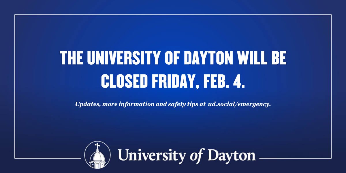 univofdayton's tweet photo. The University of Dayton will be CLOSED Friday, Feb. 4. All in-person classes are canceled. All remote/online learning will continue as scheduled.

Check the Current Situation page for updates, more information and safety tips: https://t.co/wBiRCR1F8q https://t.co/BajFFmc0cK