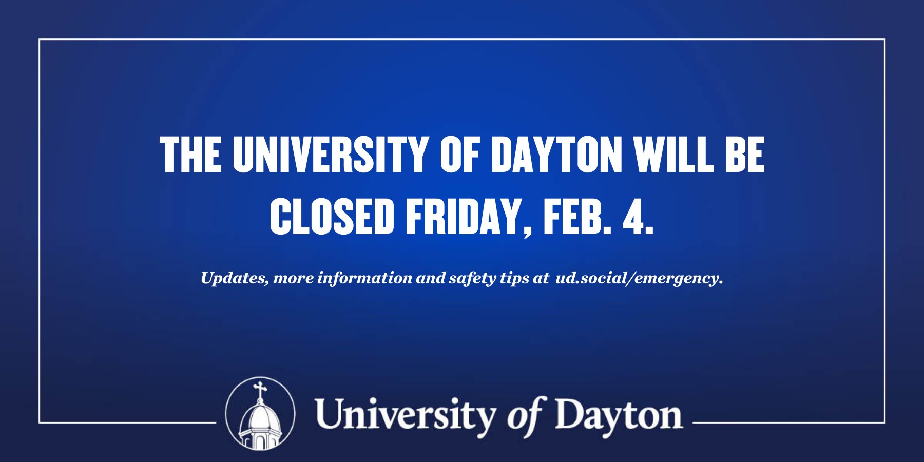 Univeristy Of Dayton Christmas Brak 2022 University Of Dayton On Twitter: "The University Of Dayton Will Be Closed  Friday, Feb. 4. All In-Person Classes Are Canceled. All Remote/Online  Learning Will Continue As Scheduled. Check The Current Situation Page
