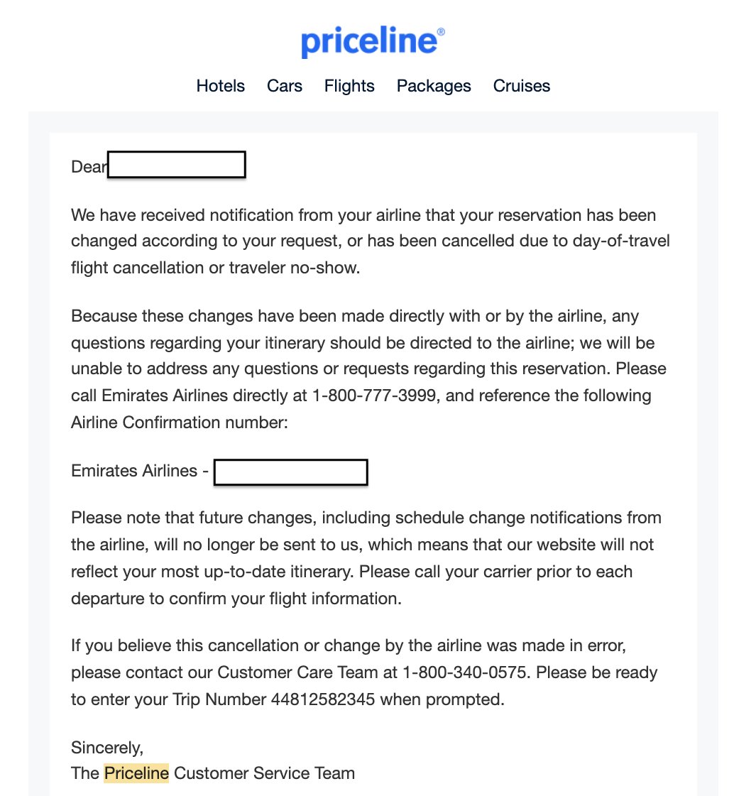 Having a terrible experience with <a href="/emirates/">Emirates</a> and <a href="/priceline/">priceline</a>. Emirates cancels my ticket and tells me to contact Priceline for a refund. Priceline tells me to contact Emirates. It's like being stuck in a vortex. Worst customer service possible.