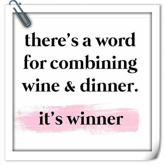 I'm always a winner at dinner! #wine