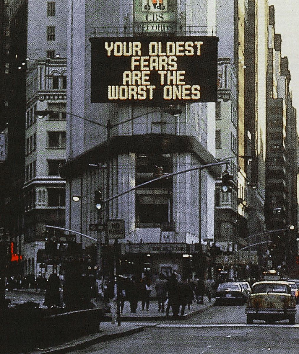 Meanwhile in psychoanalytic billboard art...

YOUR OLDEST FEARS ARE THE WORST ONES

Jenny Holzer, Times Square, 1986 https://t.co/njgvH5tBPY