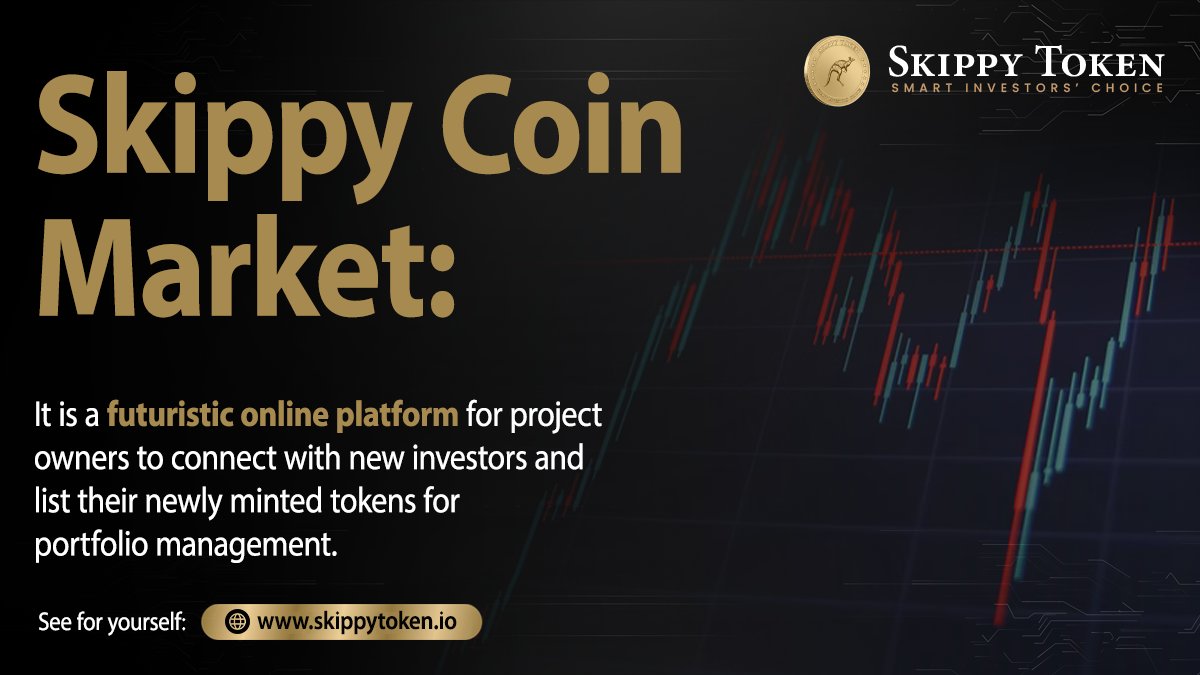 #Skippy #CoinMarket

It is a futuristic online platform for project owners to connect with new #investors and list their newly minted #tokens for portfolio management.

#ST $ST #SkippyToken