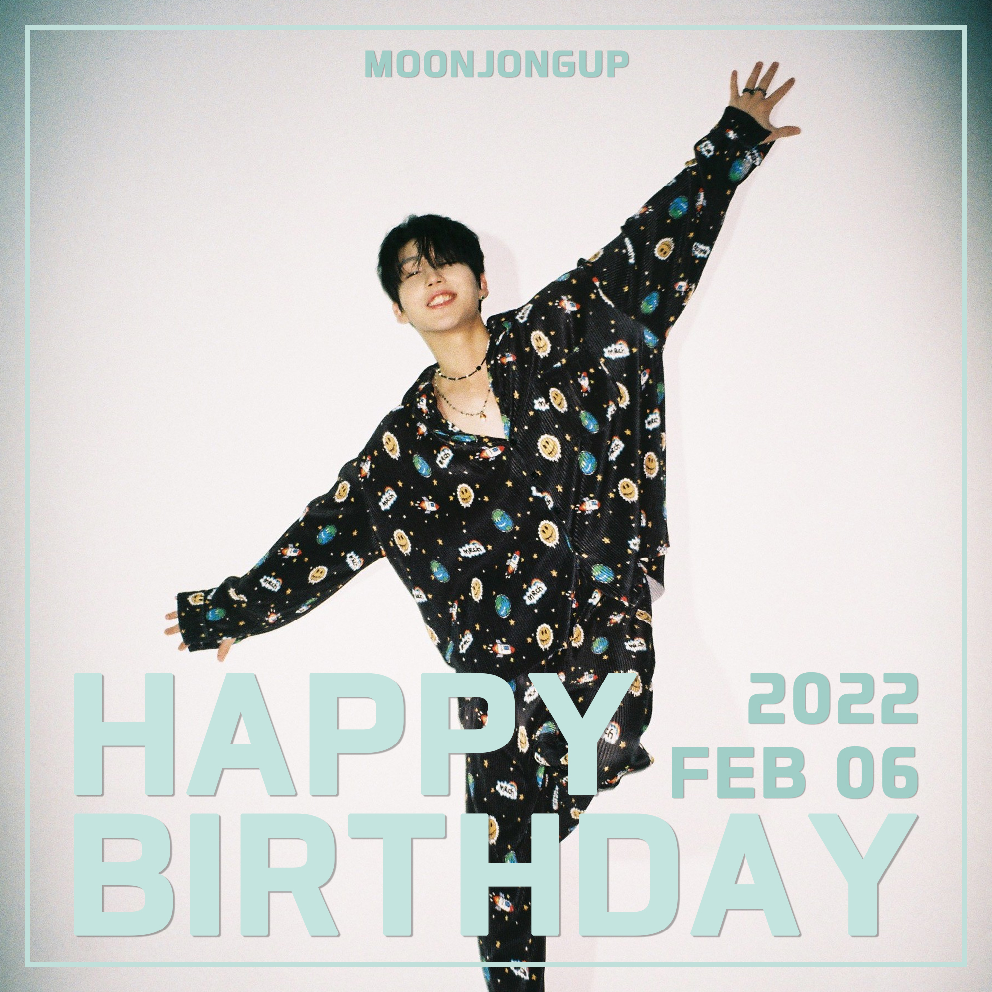 HAPPY BIRTHDAY MOON JONG UP    