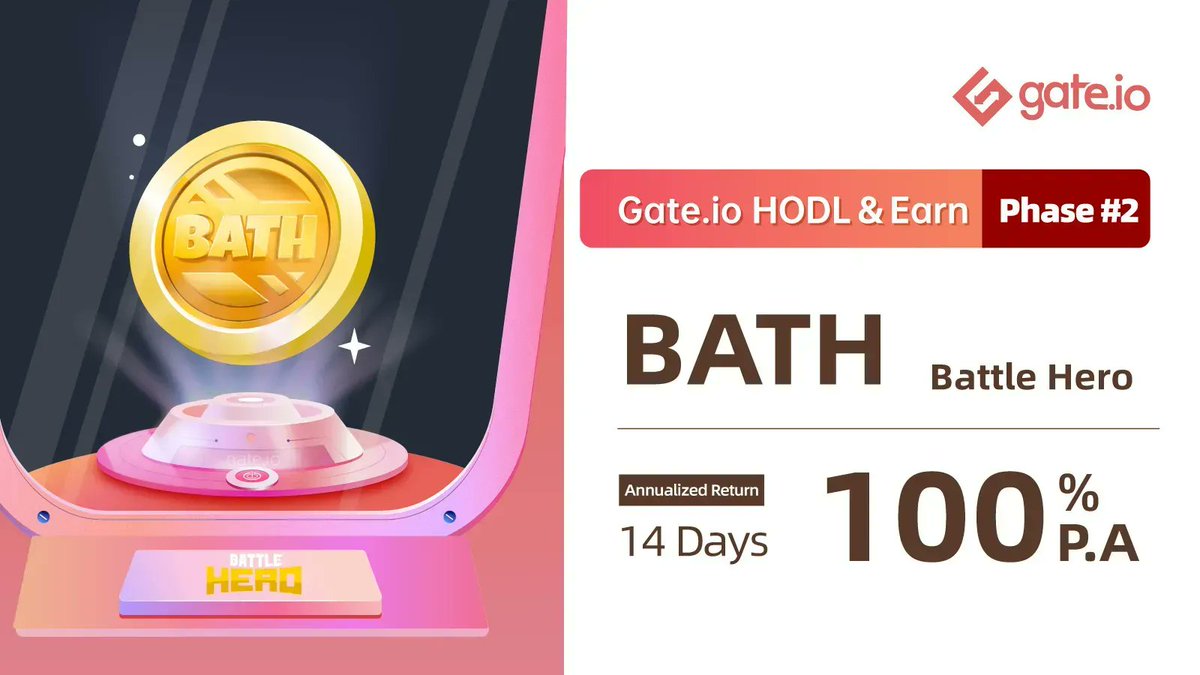 Gate's tweet photo. 🔥 #Gateio HODL &amp; Earn

🔒Lock $BATH To Earn @BattleHeroNFT | Phase 2

🕘Launch Time: 08:00 UTC, Feb 06 - Feb 20
 
🔶Term: 14 days
🔶Handling Fee: $0
⚡️ARP: 100%

➡️Purchase: https://t.co/3hvcPK6XqE
➡️Details: https://t.co/m6t5yCm4S7
➡️Telegram: https://t.co/TsmCOAAJuq https://t.co/uzUVMlopeX
