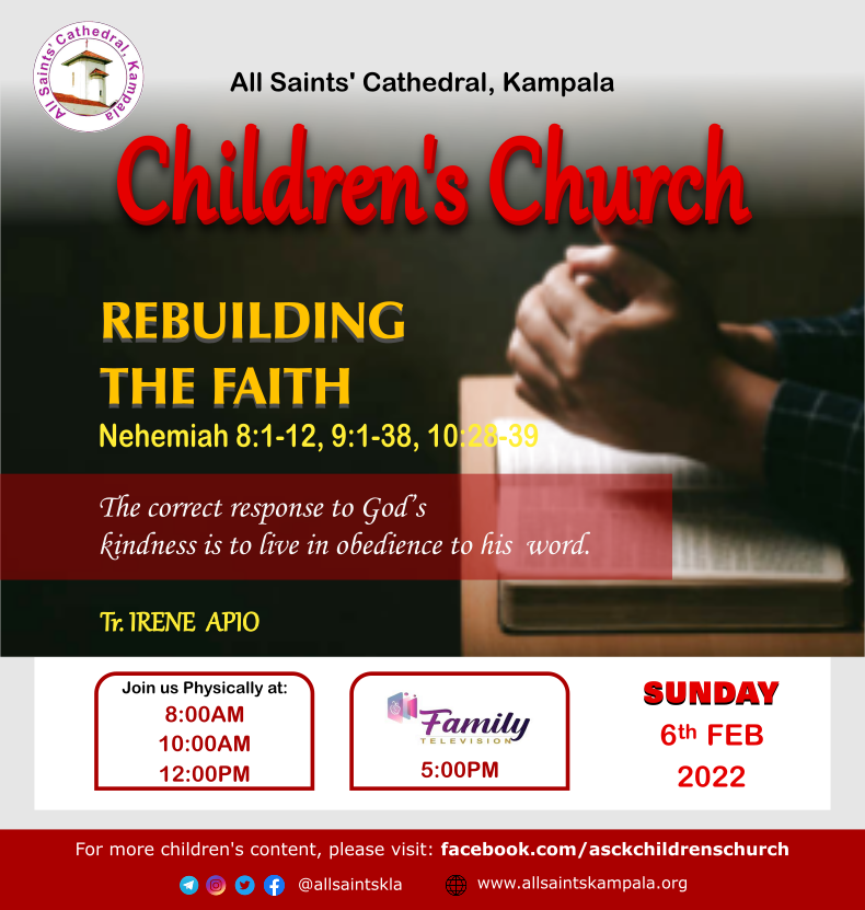 allsaintskla's tweet photo. Join us for CHILDREN'S CHURCH on Sunday 6th February 2022
~on Facebook and YouTube at 11am EAT
~on Family TV at 5pm EAT
TOPIC: REBUILDING THE FAITH (Nehemiah 8:1-12, 9:1-38, 10:28-39)
Teacher: Tr. Irene Apio
#ASCKChildrenChurch #ASCKLesson https://t.co/Qf4Sx1nMTZ