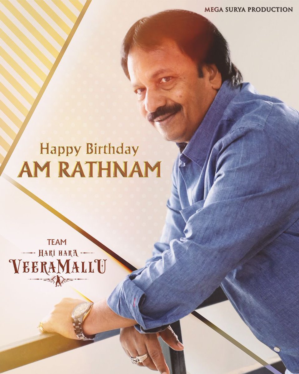 Team #HariHaraVeeraMallu wishes Legendary producer #AMRathnam a very happy birthday and prosperous life ahead! ✨