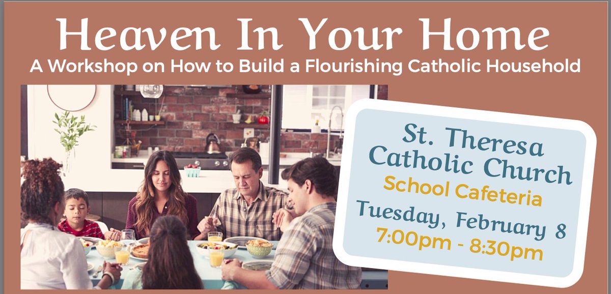 @TrinityHseComm is leading the Heaven in Your Home Workshop @ St. Theresa's on 2/8/22! Lead your family to a new level of faith & confidence through this intensive workshop designed for parents of all ages.  Visit trinityhousecommunity.org/stworkshop/ for more info! #HeaveninYourHome