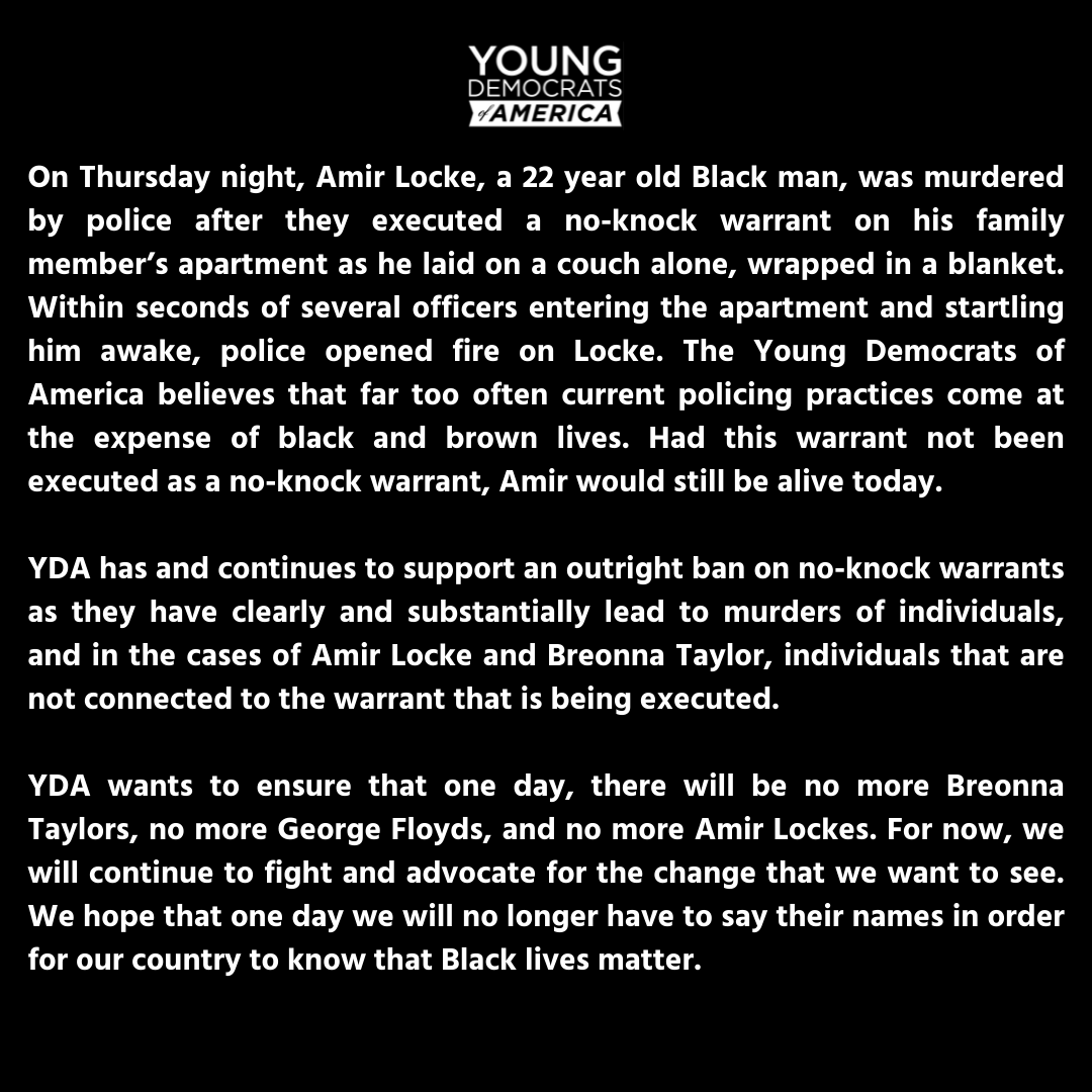 YDA responded to the murder of #AmirLocke in Minneapolis and stands by their commitment to ending the use of no knock warrants in the United States. 

See full statement here: medium.com/@YoungDemocrat…