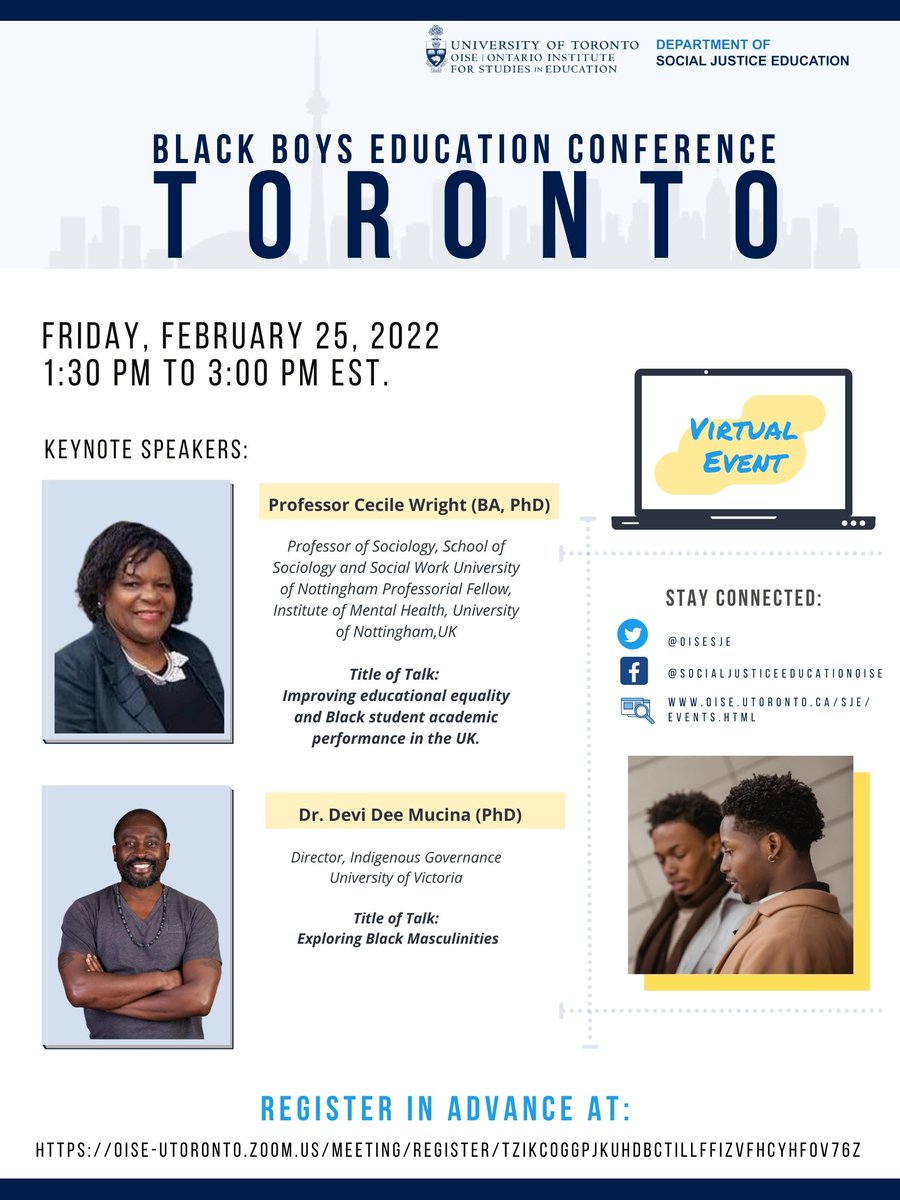 Join us on Feb.25th at 1:30 pm for the Black Boys Education Conference, Toronto Event! Keynote speakers include Professor Cecile Wright &amp; Dr. Devi Dee. Topics include Improving Educational Equality  &amp; Exploring Black Masculinities. Register in advance at oise-utoronto.zoom.us/meeting/regist…