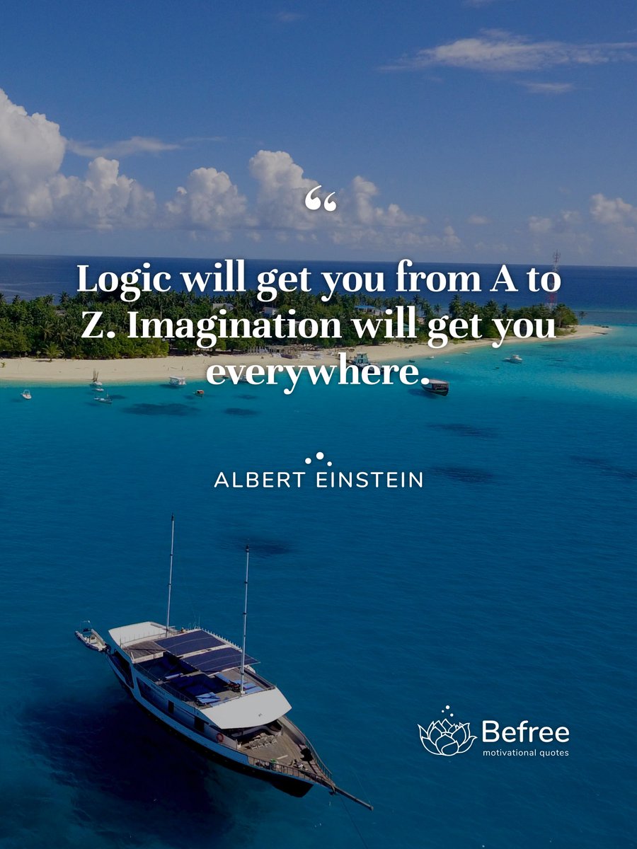 BeFreeQuotesApp's tweet photo. Logic will get you from A to Z. Imagination will get you everywhere. - Albert Einstein #motivational #alberteinstein
Do you agree with this? 💭
#befreequotes #inspiration #motivation #success #quotes #quoteoftheday https://t.co/SfLRFdMKQ4