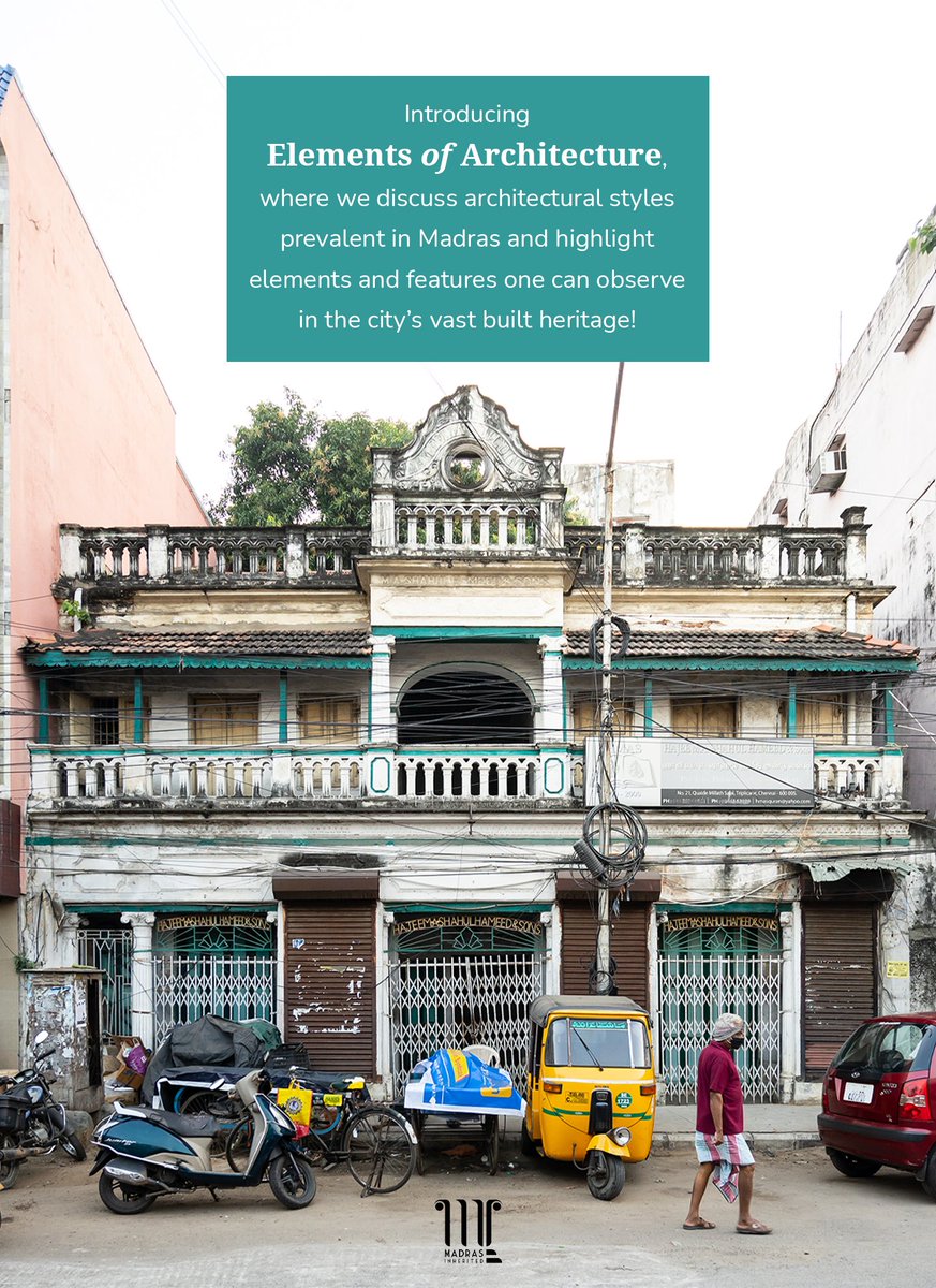 MInherited's tweet photo. Introducing #ElementsofArchitecture, where we discuss architectural styles prevalent in #Madras and highlight elements and features one can observe in the city's vast #builtheritage! https://t.co/k0sqWfoeXP