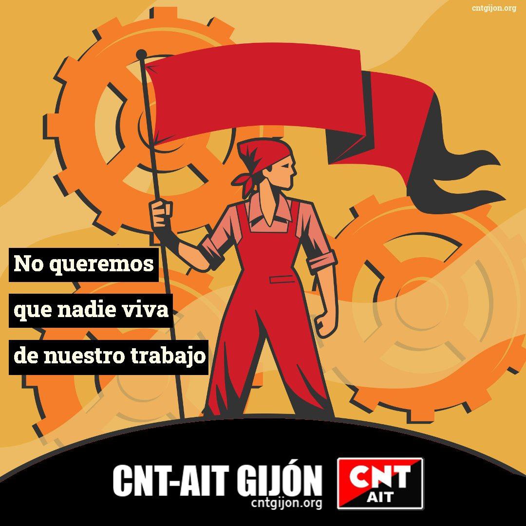 No queremos que nadie viva a costa de nuestro trabajo. #anarconsindicalismo #CNT #AIT