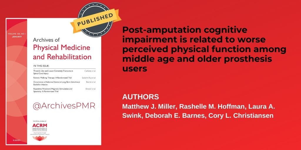 New in the IN PRESS section
Post-amputation #cognitive impairment is related to worse perceived physical function among middle age and older #prosthesis users
by Matthew J. Miller et al.
At archives-pmr.org/article/S0003-…
#amputation #physicalfunction #rehabilitation #physiatry #PMandR