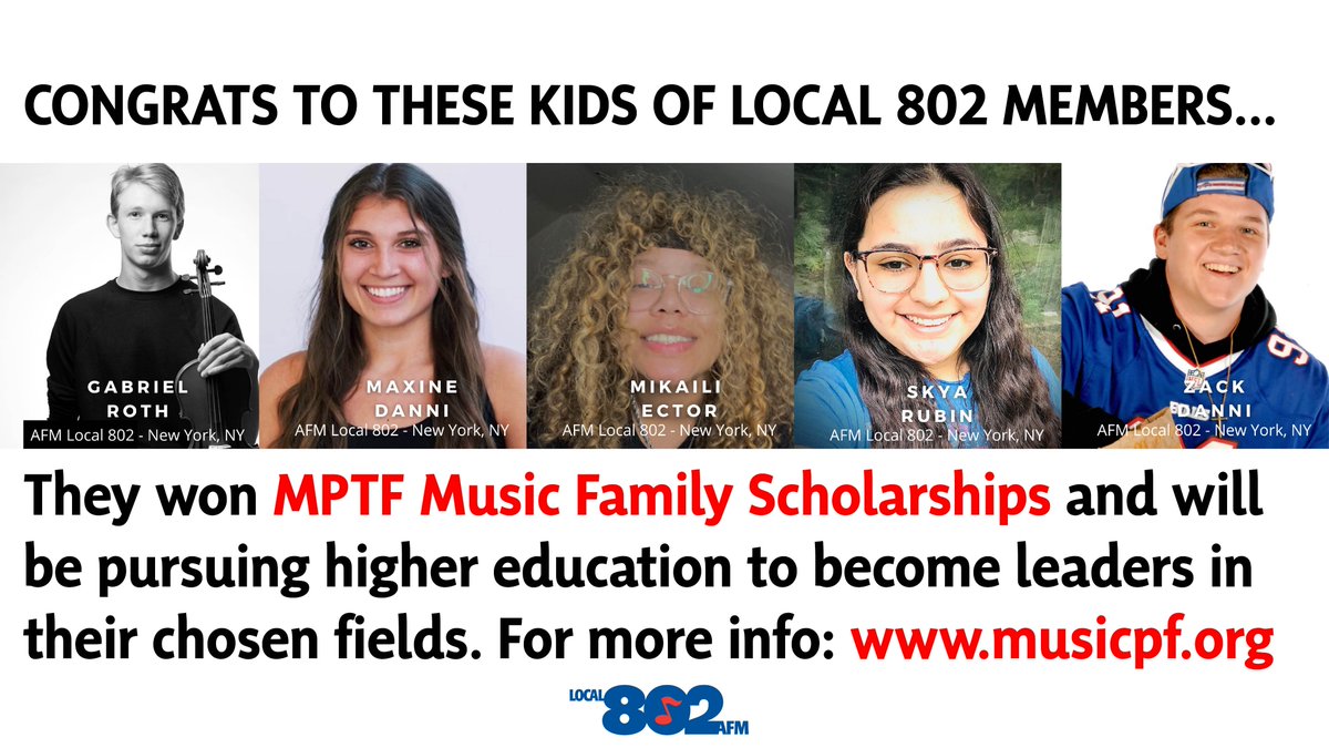 CONGRATS to Maxine Danni, Zack Danni, Mikaili Ector, Gabriel Roth and Skya Rubin for winning MPTF Music Family Scholarships. These kids of Local 802 members will be pursuing higher education to become leaders in their chosen fields! For more: musicpf.org