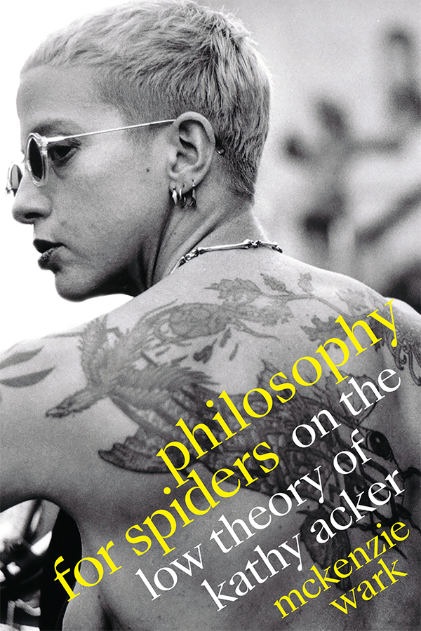 Queerguru London Contributing Editor <a href="/JonathanMKemp/">JONATHAN KEMP</a>  Kemp reviews “Philosophy For Spiders: On the Low Theory of <a href="/KathyAcker/">Kathy Acker</a>” by @mckenziewark  published by Duke University Press       bit.ly/34yM62O