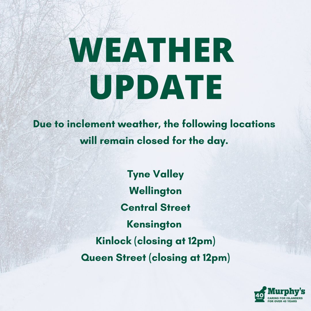 STORM UPDATE: Murphy's Kinlock and Queen Street Pharmacies will also be closing at noon (12pm) today. Thank you for understanding #PEI #PEIstorm