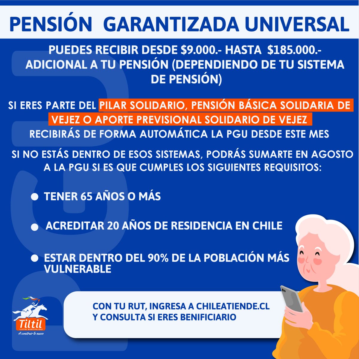 munitiltil's tweet image. Si eres beneficiario del #PilarSolidario, #PBSV o #APSV ingresarás automáticamente a la #PensiónGarantizadaUniversal. 

✅Desde octubre de este año ingresarán los que no están dentro del sistema pero cumplen con los requisitos.

Consulta en Chileatiende.cl y postula.
