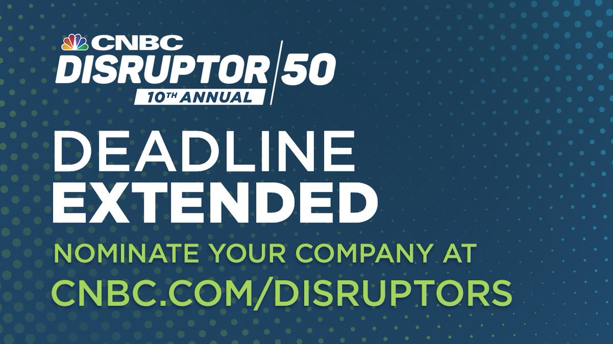 CNBCDisruptors's tweet photo. NEW: The deadline to nominate your company for the 10th annual #Disruptor50 list has been extended to Friday, Feb. 11, at 3p ET. https://t.co/VjcN2PZsOn https://t.co/1q9UN3i12o