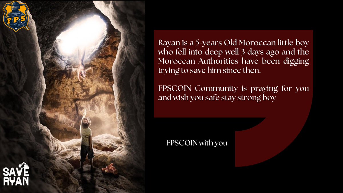 Dear World,
Little boy Rayan needs all our support, prays and wishes
As we FPSCOIN-Community  We Stand all with you Little Boy stay strong 
 #Rayan  #StayStrongRayan #Morocco #FPSCOINWithyou #FPSCOIN #PrayforRayan #community #World #Together #save_rayan #Hope
