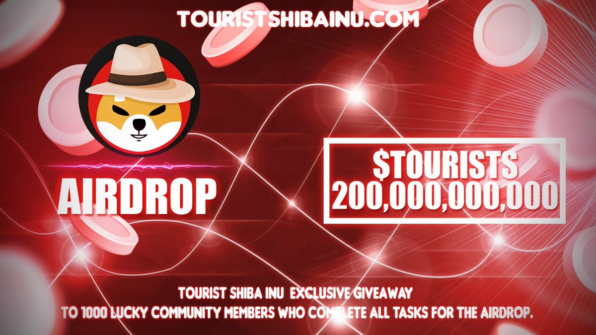 🚀 Tourist Shiba Inu Airdrop

🔸For Joining Get 200,000,000 $TOURISTS
⭐For each referral Get 10,000,000 $TOURISTS
🏆For 1000 random participants 

🤖Start bot : t.me/Tourist_Shiba_…

Airdrop will end on 19 February,  rewards will be distributed within 10 days.

#AirdropKing
