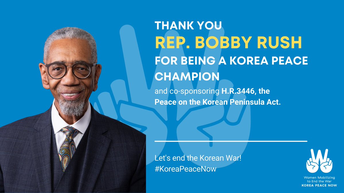 Thank you @RepBobbyRush for co-sponsoring H.R.3446, the Peace on the Korean Peninsula Act, and recognizing that we need urgent diplomacy in pursuit of a binding peace agreement to formally end the Korean War. #KoreaPeaceNow