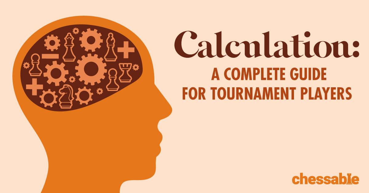 Calculation: A Complete Guide for Tournament Players
