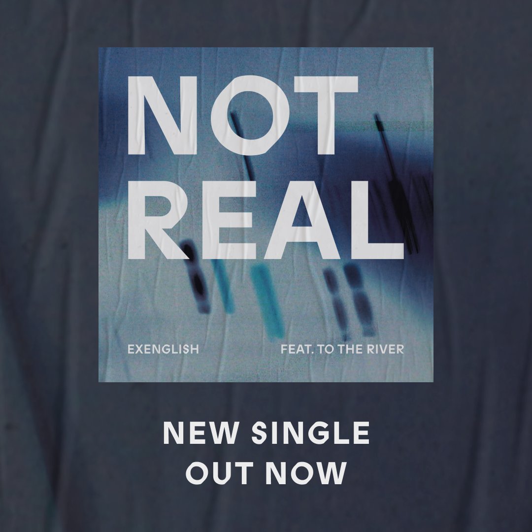 I have a new single out today in collaboration with To The River. It's a vocal version of my song Not Real.

exuk.us/not-real