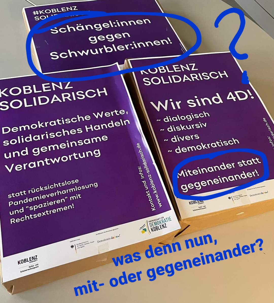 Miteinander statt gegeneinander oder 
x #gegen y?

Wohl doch nicht so dialogisch, diskursiv, divers, demokratisch wie man sich selbst gern darstellt. 
 
Wenn die eigene Haltung zum Geisterfahrer wird...
 
#Koblenzunsolidarisch statt #Koblenzsolidarisch
#teileundherrsche