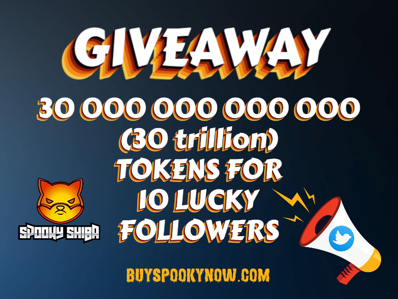 SPKYSHIB's tweet photo. 🚨SPOOKY SHIBA GIVEAWAY🚨

🎉Giveaway Pool:
- 30 Trillion💰SpookyShiba tokens for 10 lucky followers (3 Trillion for each) 

🔥See GIVEAWAY RULES in the comments🔥

❗️GIVEAWAY ENDS on 6th of February, 6PM UTC

#Giveaway #SpookyShiba 
@ShibaSpooky #BSC #ElonMusk https://t.co/sUdGrZXcNI