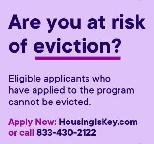 If you are at risk of eviction, the CA COVID-19 Rent Relief program can protect you from eviction and debt collection lawsuits. Visit HousingIsKey.com or call (833) 430-2122.