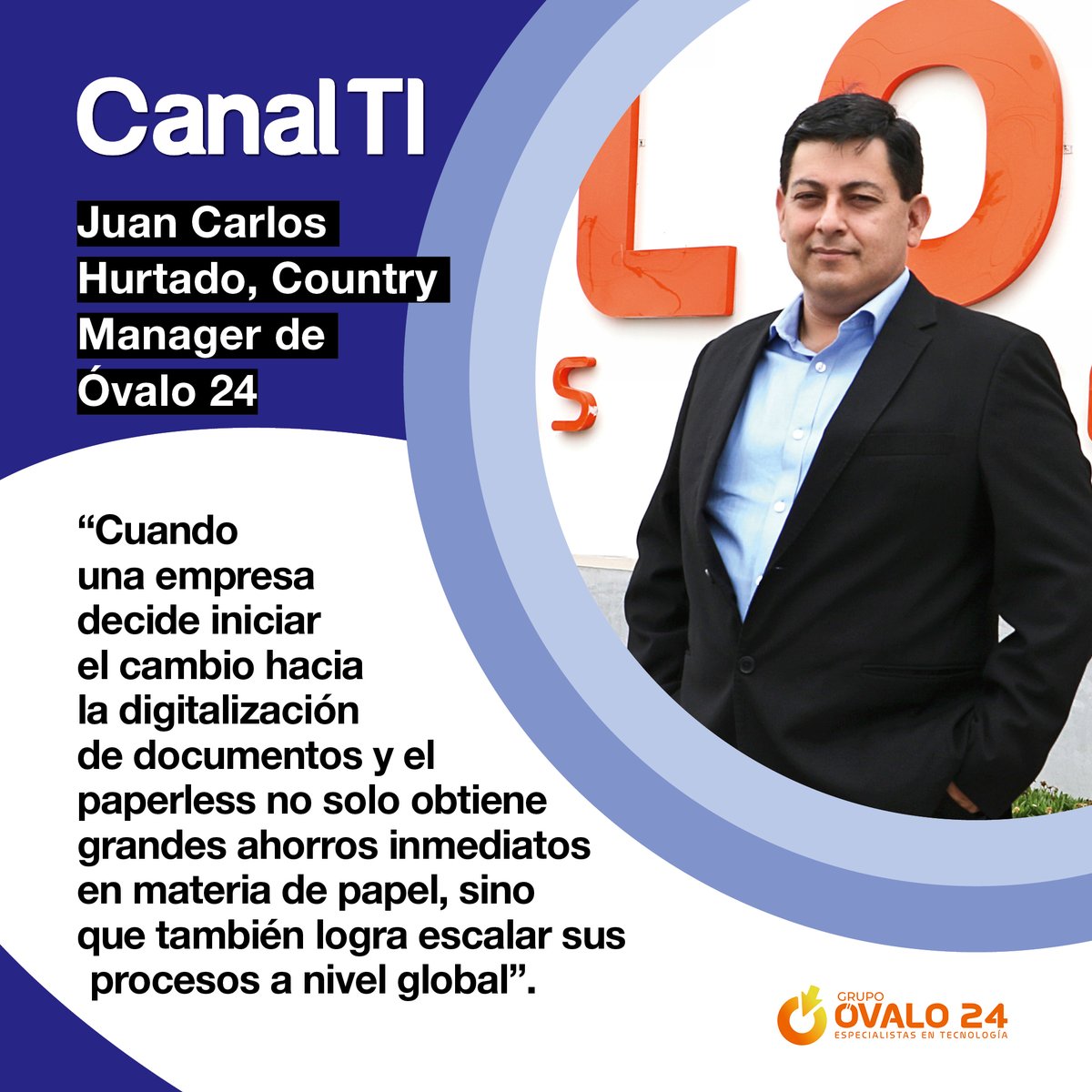 Juan Carlos Hurtado, Country Manager de Óvalo 24.

▶Lee la nota completa en canalti.pe
@Ovalo24 

#LaRevistadelNegocioTIdePerú