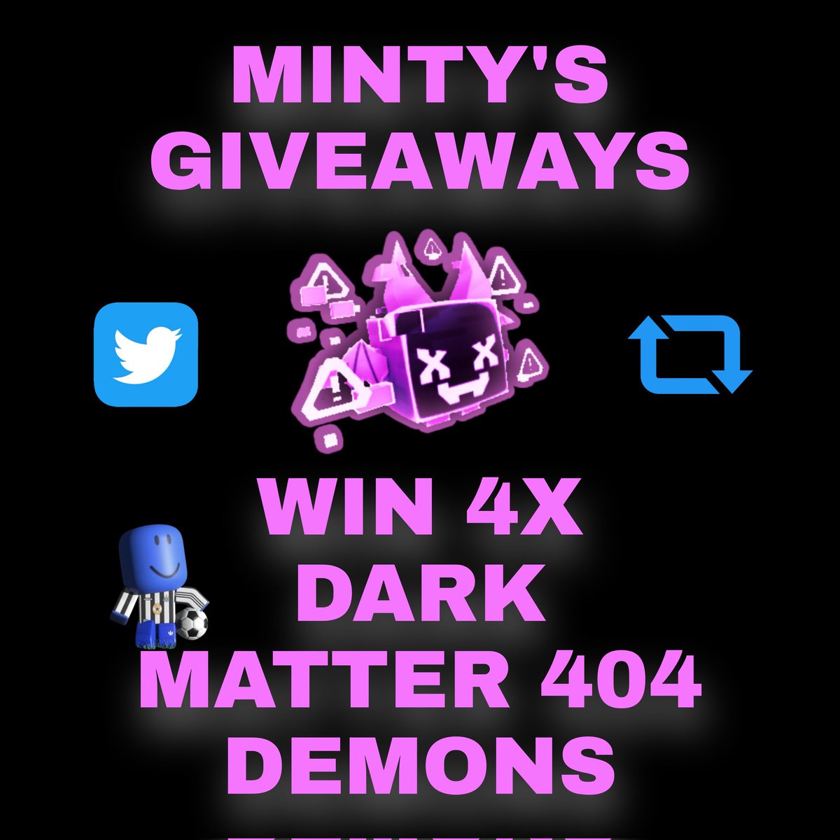 MintysGiveaways's tweet image. ⭐ Minty&apos;s Giveaways ⭐

Win 4 Dark Matter 404 Demons

Rules :
1. Follow me
2. Retweet this post

1 Winner Announced on Sunday!

⭐ Good Luck ⭐
#PetSimulatorX #Roblox