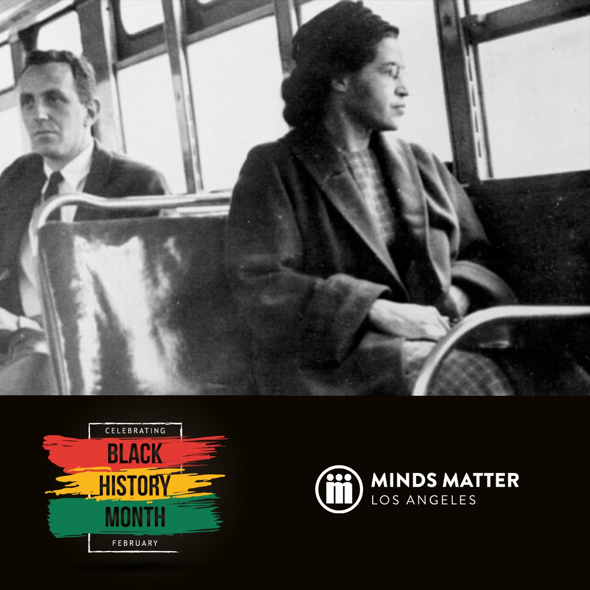 mmsocal's tweet photo. Rosa Parks, best known for her role in the 1955 Montgomery Bus Boycott, was born on this day in 1913. Minds Matter celebrates Black History Month and honors the sacrifices of so many committed to building a more diverse, equitable, and inclusive world. https://t.co/MDDhlUKHgU