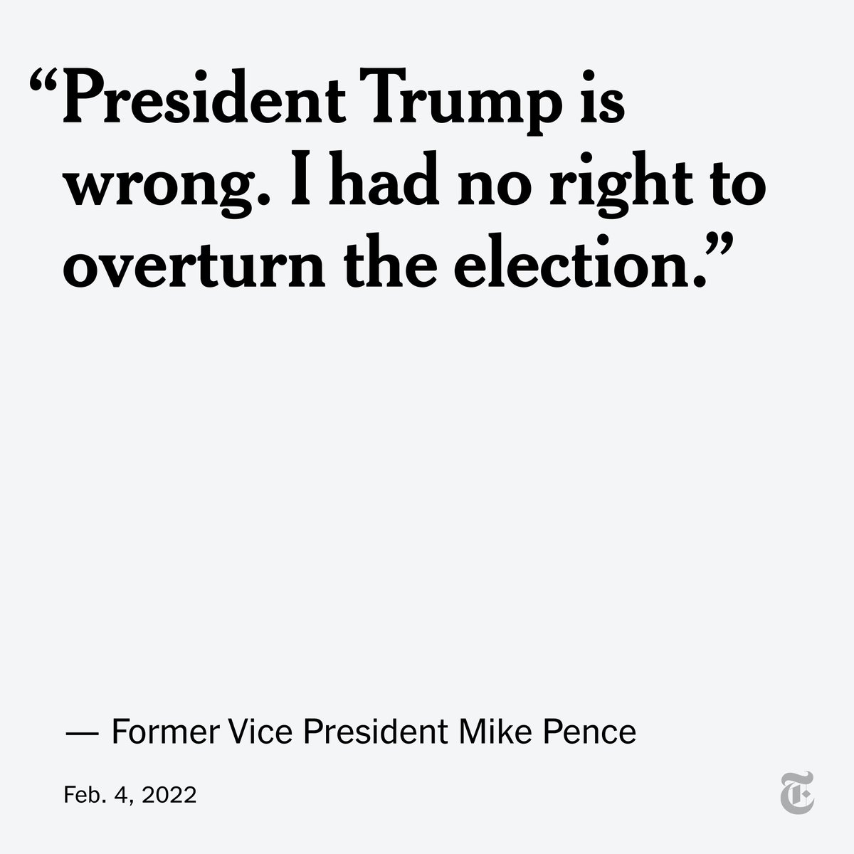 nytimes's tweet image. Former Vice President Mike Pence on Friday rejected Donald Trump&apos;s false claim that Pence had the right to overturn the 2020 election. nyti.ms/34FmUYI