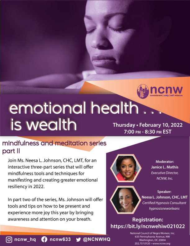 NEXT THURSDAY! Join Ms. Neesa L. Johnson, CHC, LMT for PART 2 of our interactive Emotional Health is Wealth series! Date: Thursday, February 10, 2022 Time: 7pm - 8:30pm EST Register Here! bit.ly/ncnwehiw021022 #ncnw#ncnwhec