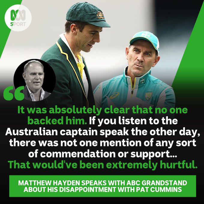 Pat Cummins, wearing his Australian captain's blazer, takes the team sheet from Justin Langer on his way to one of the Ashes Test tosses.

Matthew Hayden's quote on the image says: "It was absolutely clear that no one backed him. If you listen to the Australian captain speak the other day, there was not one mention of any sort of commendation or support...
That would've been extremely hurtful."