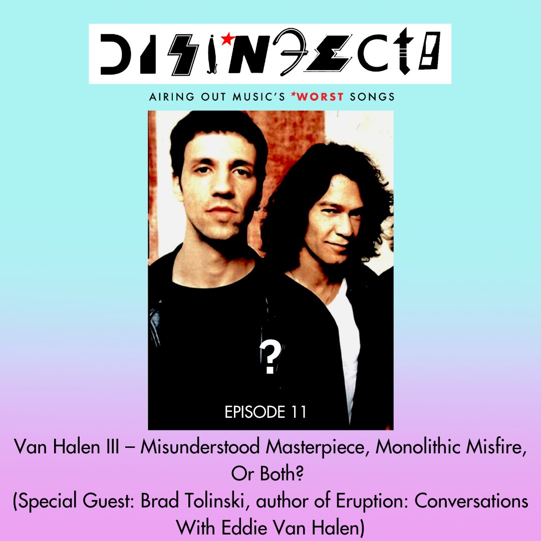 Disinfect_Pod's tweet photo. #eddievanhalen expert + co-author of #eruption #conversationswitheddievanhalen @bradtolinski joins @disinfect_pod to find out if #vanhalen’s controversial #vanhaleniii album is as #bad as its #reputation 
#evh #5150 #guitarhero #worstalbum #musicpodcast #classicrock #the90s https://t.co/c472AENXpL