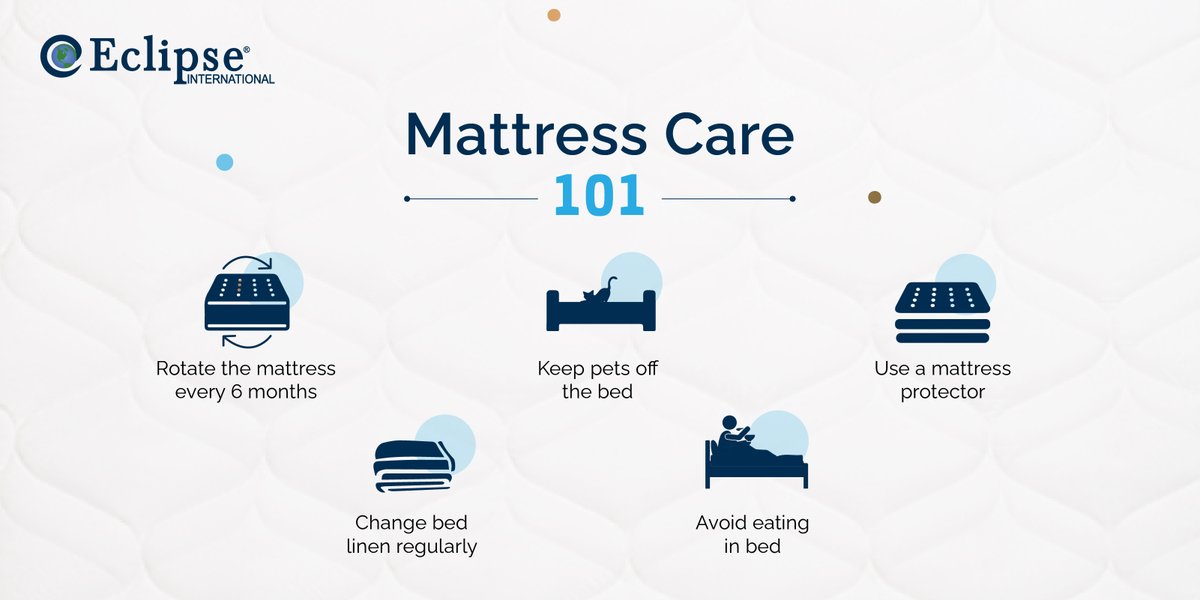 Keep these #mattresscare tips in mind to make your #mattress last long and keep delivering the rest you deserve. 

#EclipseInternationalIndia #EclipseMattress #MattressLife #SleepHealth #GoodSleep #MattressMaintenance #SaturdaySpotlight #LuxuryBedding #SleepResources