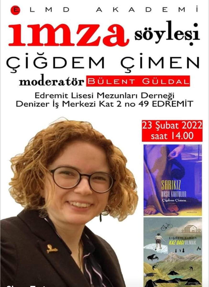 Kızım Çiğdem Çimen 23 Şubat 2022 Çarşamba günü saat 14.00-16.00 arası Edremit Lisesi Mezunları Derneği lokalinde yeni kitabı #SarıkızNasılKurtulur hakkında bir söyleşi gerçekleştirecek ve kitaplarını imzalayacak. Etkinlik moderatörü Bülent Güldal.