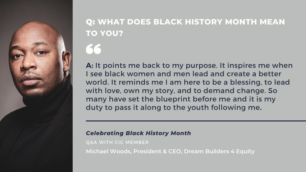 What does #blackhistorymonth mean to you? For @CIC_StLouis member, Michael Woods, this month provides purpose and inspiration. #DreamBuilders4Equity