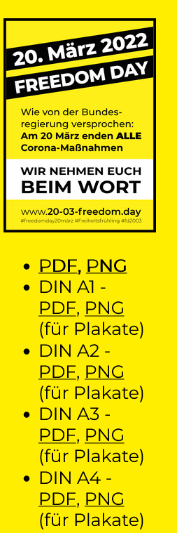 Wunderbare Initiative von @stustauf - Wir nehmen Euch beim Wort!

Am 20. März wird nicht "Lockdown" in "Basisschutz" umbenannt, sondern es ist endgültig Schluss mit ALLEN Maßnahmen - so wie versprochen und anderswo üblich.

Materialien: 20-03-freedom.day